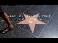 10 Best Places To Visit in California - Travel Guide