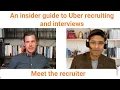 An insider guide to Uber recruiting hiring and interviews