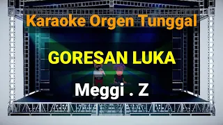 Download GORESAN LUKA // MEGGI Z // KARAOKE ORGEN TUNGGAL MP3