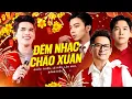 Lagu Đêm Nhạc Chào Xuân 2026 - Đón Xuân Này Nhớ Xuân Xưa | Quốc Thiên, Lê Hiếu, Lân Nhã, Bằng Kiều