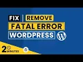 How To Remove Fatal Error In WordPress 2026 WordPress Fatal Error After Installing Plugin