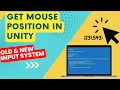 Get Mouse position in Unity both Old and New Input system