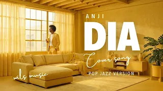 dia anji pop jazz version cover