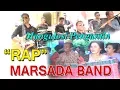 Download Lagu Mangulosi Pengantin- RAP -MARSADA BAND
