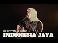 Download Lagu INDONESIA JAYA - HARVEY MALAIHOLO | COVER BY UMIMMA KHUSNA