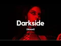 Download Lagu Neoni - DARKSIDE (Slowed)