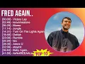 Download Lagu Fred again.. 2025 MIX Playlist - Victory Lap, leavemealone, Marea, Jungle