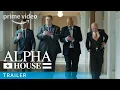 Lagu Alpha House -Prime Video: Pilot Trailer | Prime Video
