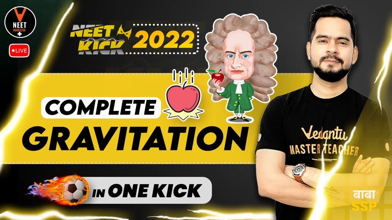 Complete Gravitation Class 11 One Shot | NEET 2022 | NEET Physics | NEET Kick by Sachin Sir