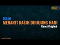 Download Lagu IKLIM - MENANTI KASIH DIHUJUNG HARI KARAOKE ( Nada/kunci Original )