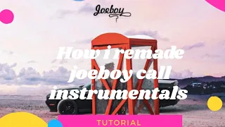  tutorial how joeboys call instrumentals was made in few minutes in flstudio