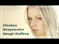 Flexbox Responsive Image gallery Responsive Image Gallery Using Flexbox
