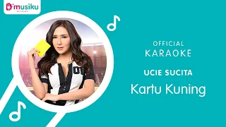 Download Ucie Sucita – Kartu Kuning (Official Karaoke Version) MP3