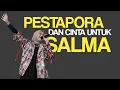 Download Lagu Pestapora dan Cinta Untuk Salma #salmasalsabil