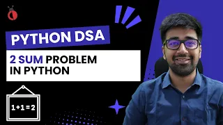 DSA in Python Course - Leetcode 1 Two Sum Problem