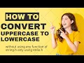 how to convert string from lower case to uppercase without using string h without using function