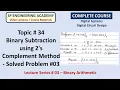 34 Binary Subtraction using 2 s Complement Method Solved Problem