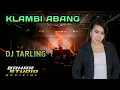 Download Lagu KLAMBI ABANG - YATI KOMALA // DJ TARLING REMIX