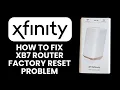 NEW XB7 Router Won t Factory Reset Alternate Method Fast