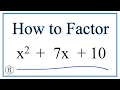 How to Solve x 2 7x 10 0 by Factoring