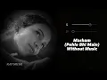 Download Lagu Marham (Pehle Bhi Main) | Without Music | Vishal Mishra | Raymuse