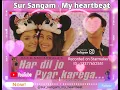 Download Lagu Har Dil Jo Pyar Karega | Cover song | Sur Sangam - My heartbeat @tseries @BeingSalmanKhan