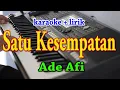 SATU KESEMPATAN [KARAOKE] ADE AFI