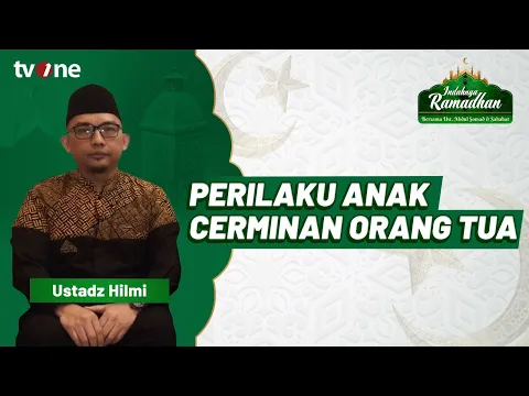 Dijawab UAS dan Sahabat Tentang Perilaku Anak Cerminan Orang Tua