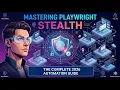 Mastering Playwright Stealth The Complete 2026 Automation Guide