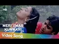 Download Lagu Meri Umar Kunwari (HD) | Shandar (1990) | Juhi Chawla | Sumeet Saigal | Hindi Romantic Song
