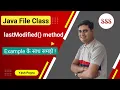 File lastModified method in Java How to get file last modified time in Java