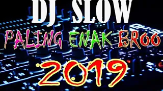 Download DJ slow 2019/paling enak bro. MP3