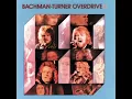 Bachman Turner Overdrive - Second Album - I Don't Have To Hide