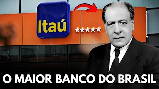 A SURPREENDENTE HISTÓRIA DO ITAÚ