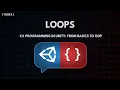 C Programming in Unity From Basics to OOP - Loops