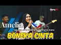 Download Lagu BONEKA CINTA - COVER AMELIA  _ LDS MUSIK