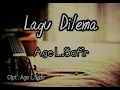 Age L.Safir - Lagu Dilema