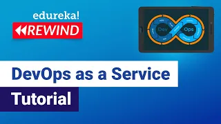 DevOps as a Service Tutorial What Is DevOps DevOps Training Edureka DevOps Rewind - 1
