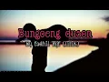 Download Lagu Bungoeng duson (lirik) lagu aceh  by fadhil mjf