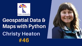46 Geospatial Data and Maps with Python Christy Heaton