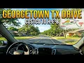 Georgetown TX Drive Costco to H-E-B Parmer Ranch via Serenada Neighborhood