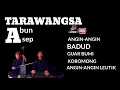 Download Lagu TARAWANGSA||ANGIN-ANGIN BADUD GUAR BUMI KOROMONG ANGIN-ANGIN LEUTIK||ABUN/ASEP