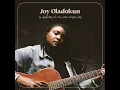 if you got a problem - Joy Oladokun