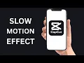 How To Do Slow Motion Effect In CapCut Updated