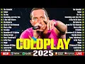 Coldplay Best Songs Playlist 2025 -The Best Of Coldplay - Greatest Hits Full Album 2025 #topsongs