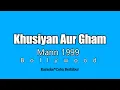 Download Lagu Khusiyan Aur Gham [ KARAOKE ] Mann - Aamir Khan \u0026 Manisha Koirola