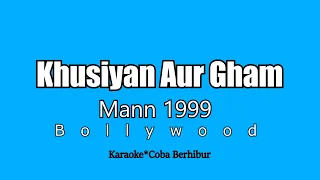 khusiyan aur gham karaoke mann aamir khan u0026 manisha koirola