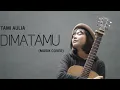 Download Lagu TAMI AULIA || SUFIAN SUHAIMI - DIMATAMU(MUSIK LIRIK)