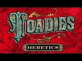 Toadies Heretics