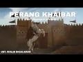 Download Lagu Perang Khaibar Part 1 I Ust. Khalid Basalamah
